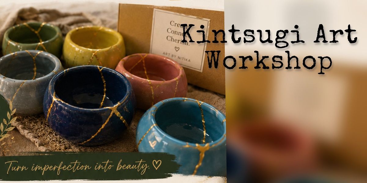 Kintsugi Art Workshop
