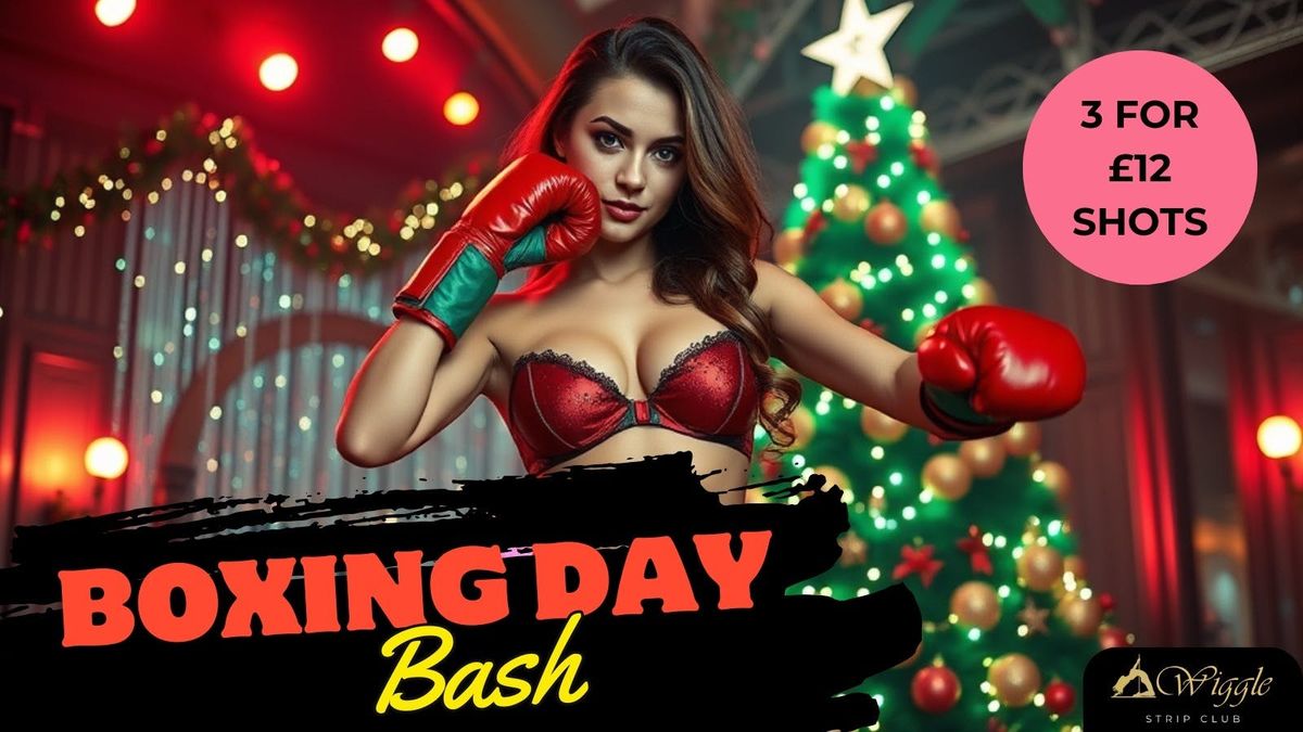 BOXING DAY BASH PARTY at Wiggle Strip Club, 26 December | Event in Bournemouth | AllEvents