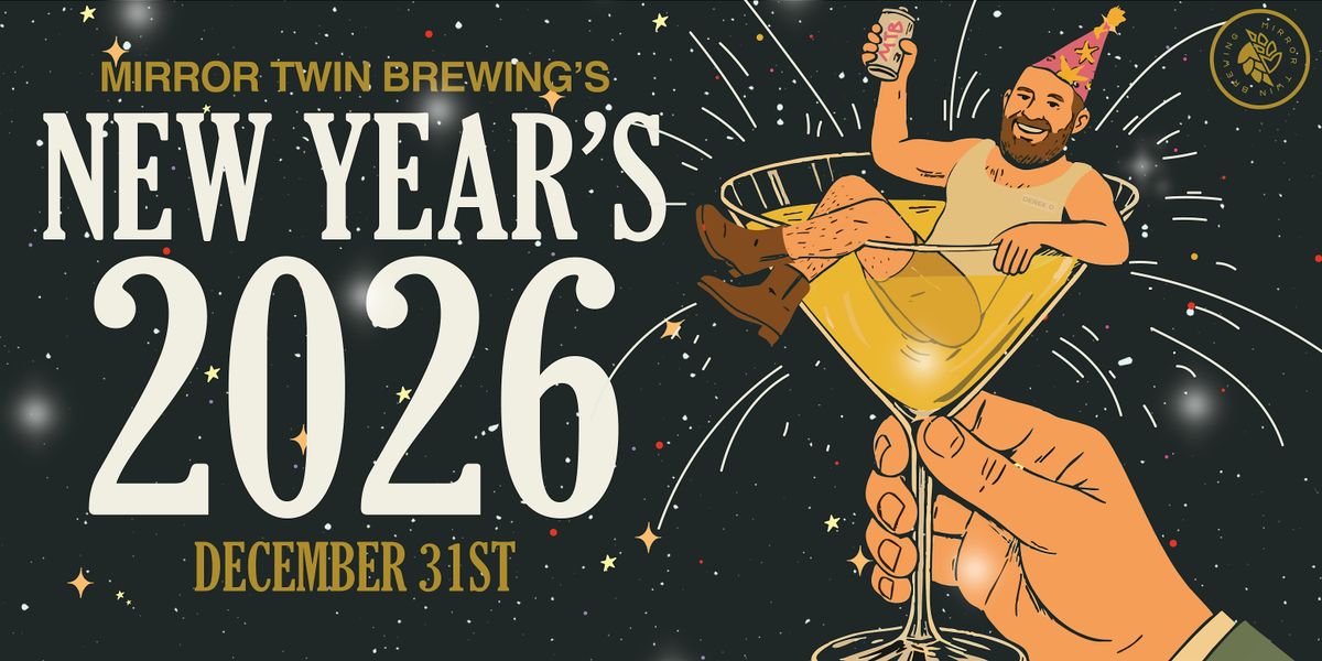 New Year’s Eve at Mirror Twin Brewing – Reserved Tables Available