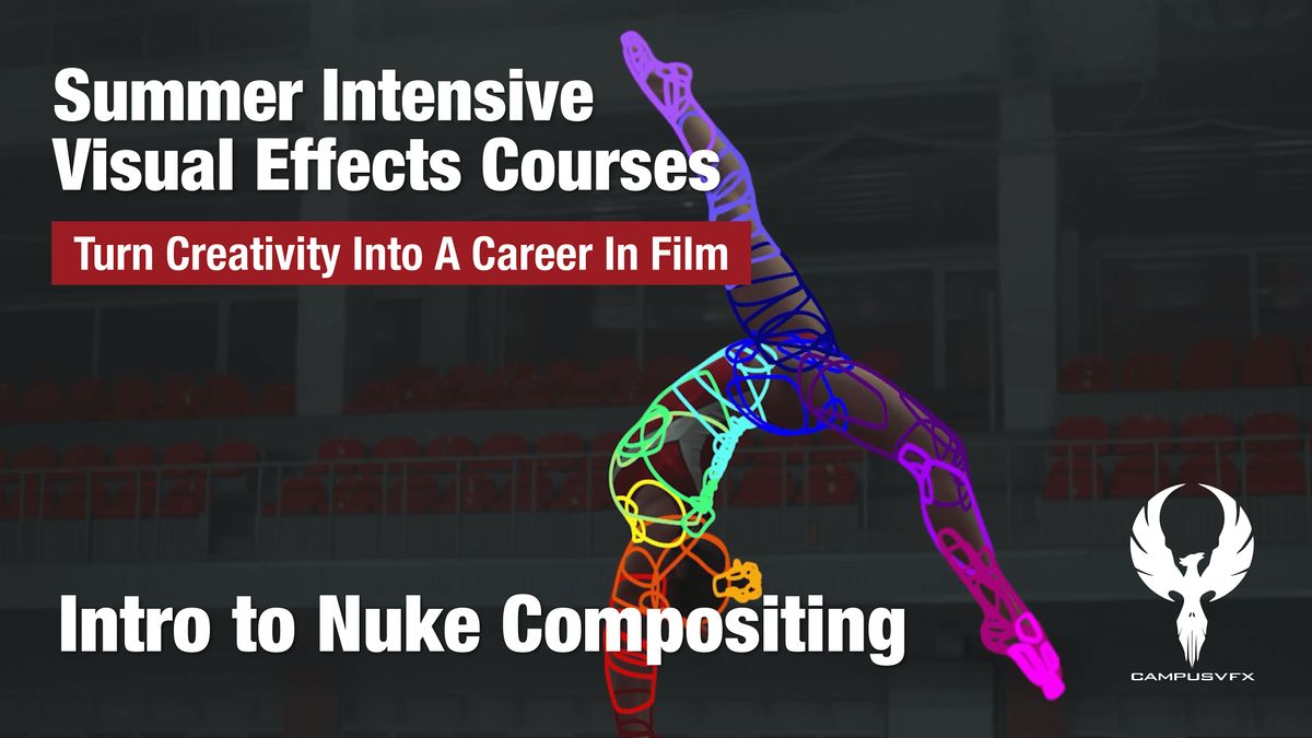 Campus VFX Summer Intensive: Intro to Nuke Compositing