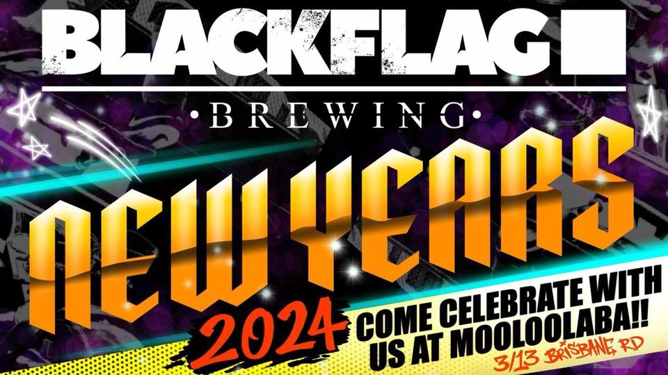 Blackflag NYE 2024, Blackflag Taphouses, Mooloolaba, 31 December 2023 AllEvents.in