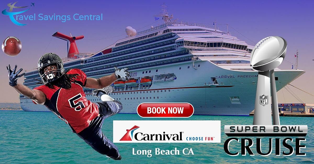 Super Bowl Cruise 2022 Los Angeles Carnival Cruise Lines Long Beach February 11 To February 14 Allevents In Los Angeles Events Feburary 2022