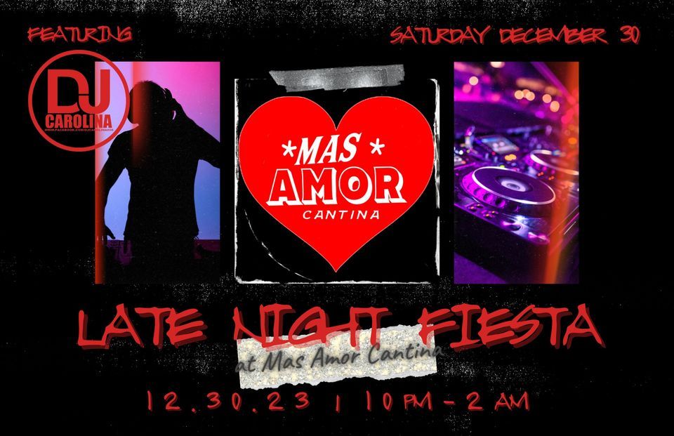 LATE NIGHT FIESTA, Mas Amor Cantina, Hickory, 30 December 2023