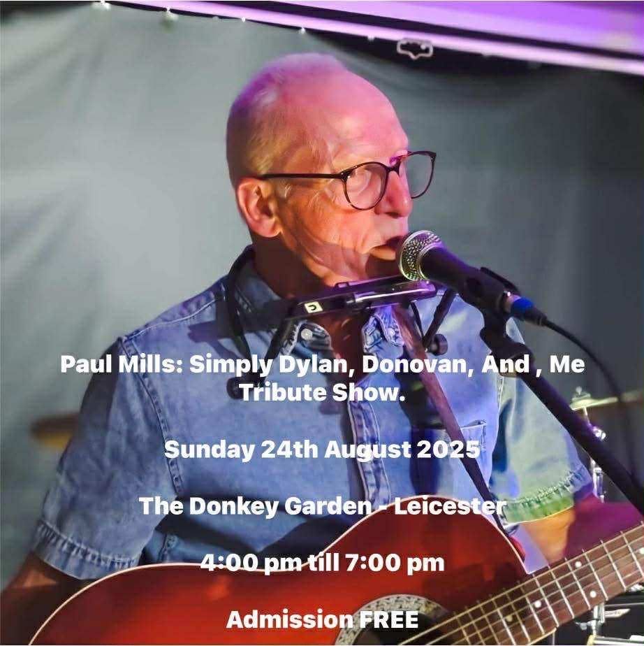 Paul Mills: Simply Dylan, Donovan And Me Tribute Show, 24 August | Event in Leicester | AllEvents
