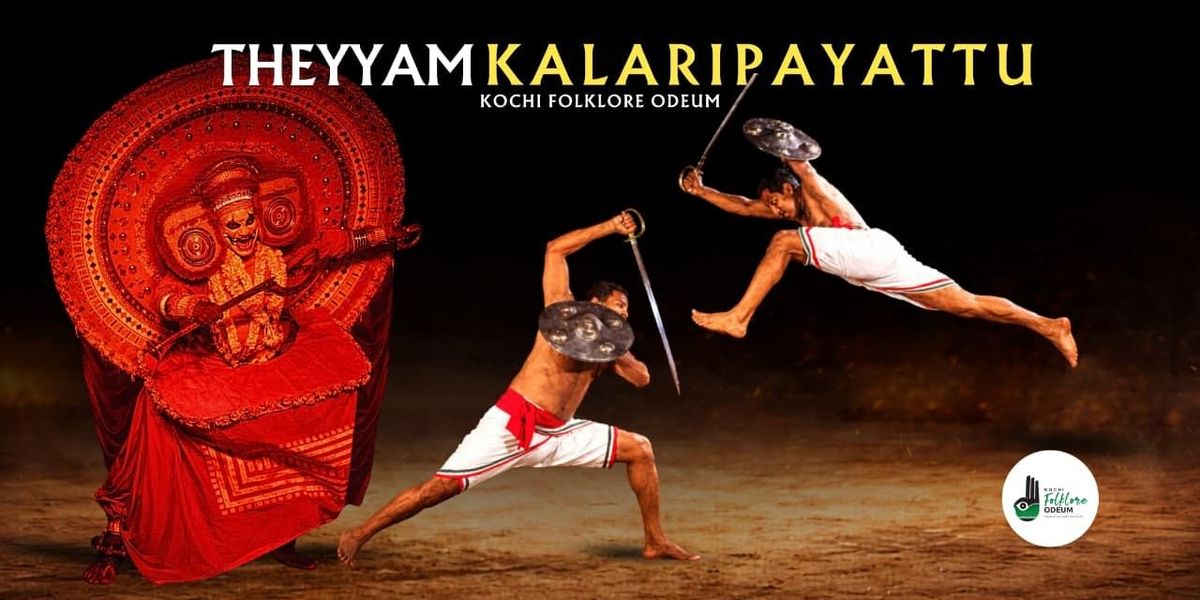 KALARI AND THEYYAM SHOW BY KOCHI FOLKLORE ODEUM