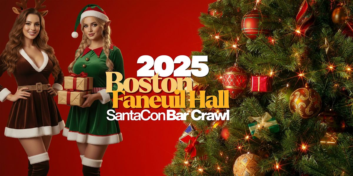 2025 Boston Faneuil Hall SantaCon Bar Crawl