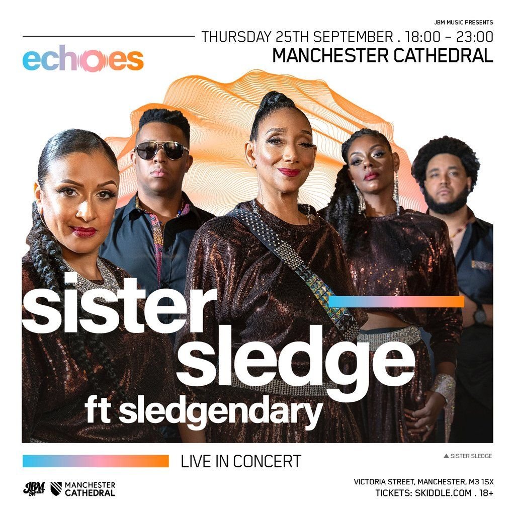 Sister Sledge LIVE at Manchester Cathedral, 25 September | Event in Manchester | AllEvents