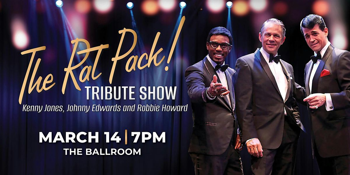 The Rat Pack! Tribute Show, 14 March | Event in Mesquite | AllEvents