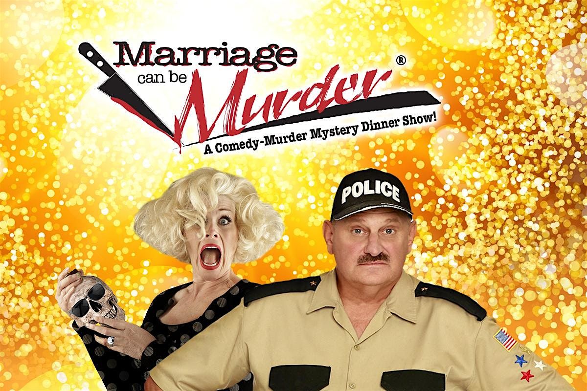 Marriage Can Be M**der Dinner Show in Las Vegas | Event in Las Vegas | AllEvents