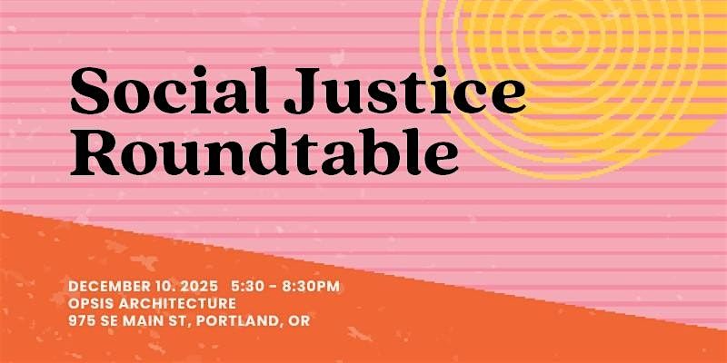 Social Justice Roundtable, 10 December | Event in Portland | AllEvents