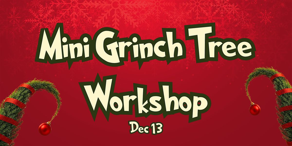 Mini Grinch Tree Workshop, 13 December | Event in Victoria | AllEvents