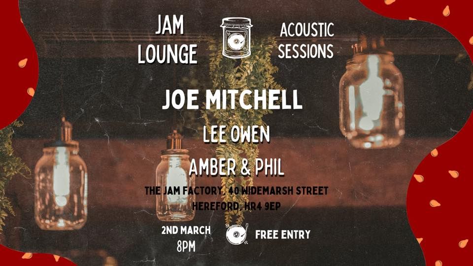 Jam Lounge Acoustic Sessions w/ Joe Mitchell, Lee Owen and Amber & Phil
