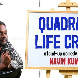 Quadrant Life Crisis- Stand Up Solo by Navin Kumar