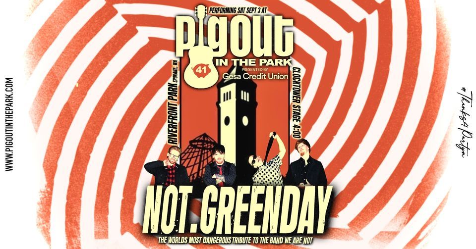NOT.GREENDAY @ PIGOUT IN THE PARK (CLOCKTOWER STAGE), Spokane Riverfront Park, September 3 2022