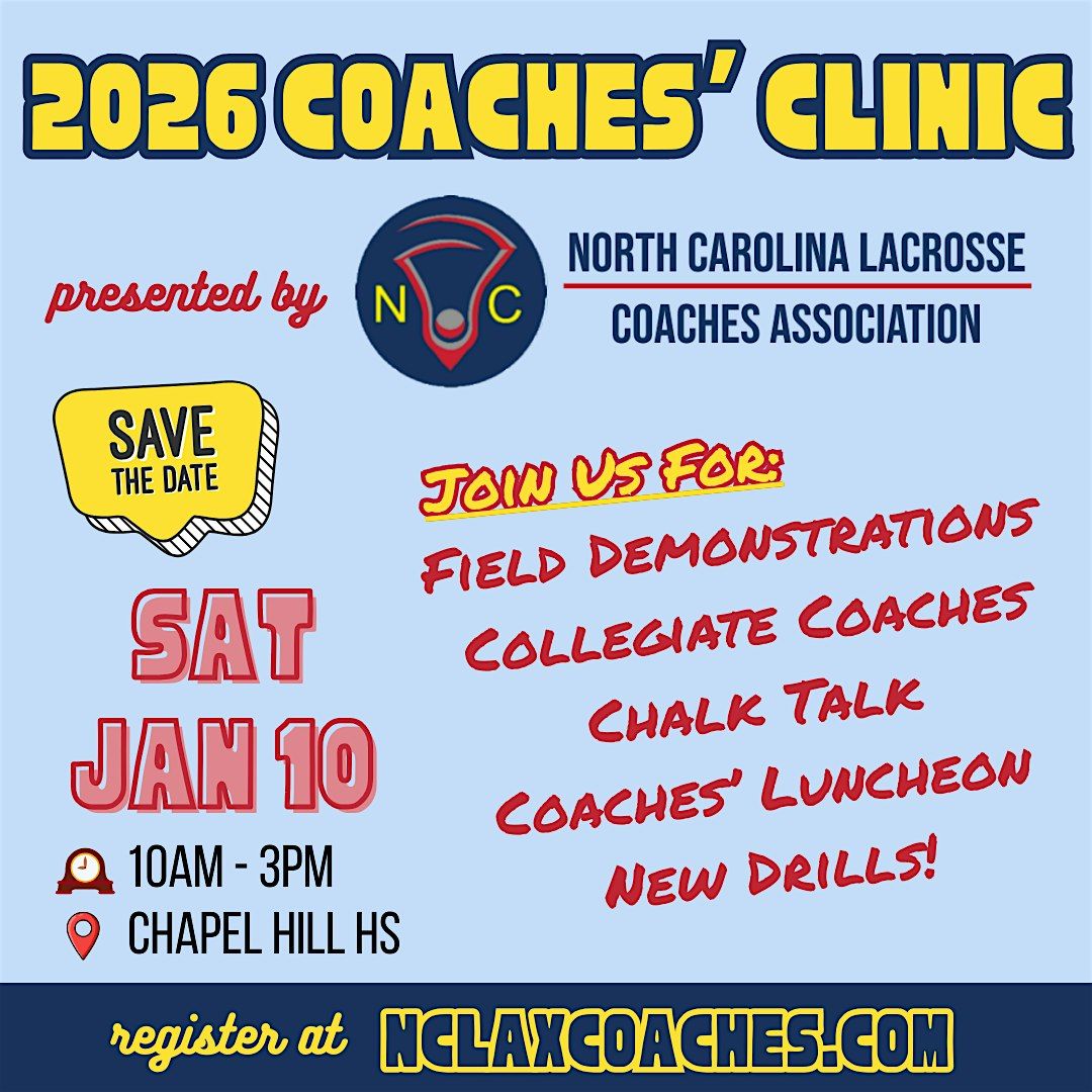 NC Lacrosse Coaches' Clinic (2026) presented by NCLCA | @NCLaxCoaches, 10 January | Event in Chapel Hill | AllEvents