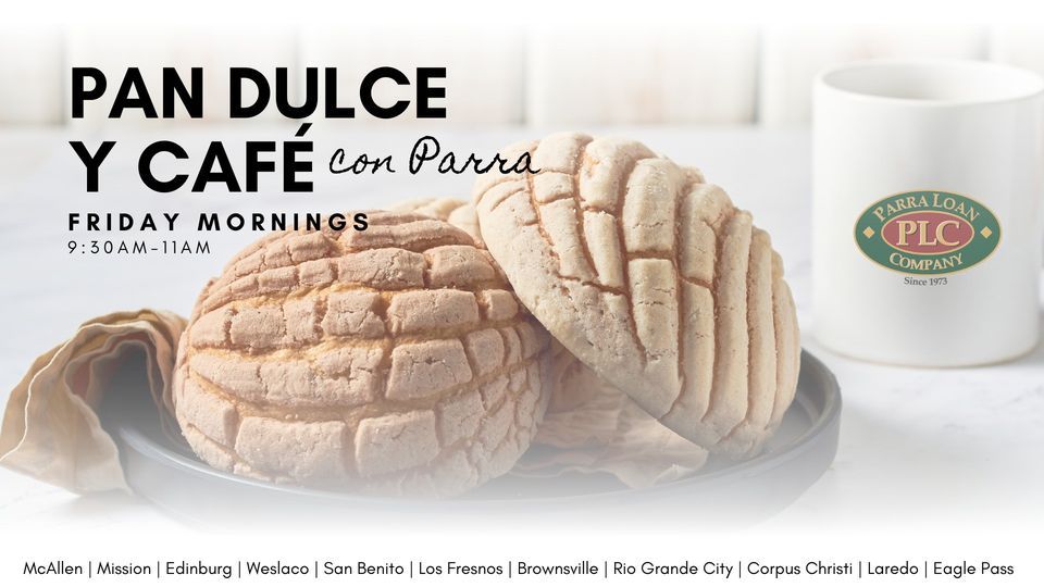 Pan Dulce y Café con Parra, Parra Loan Company, Brownsville, December 8