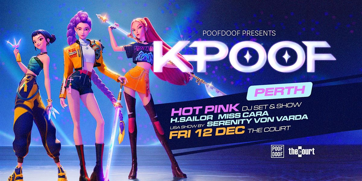 K-POOF PERTH - K-Pop, R&B and Hip Hop party by POOF DOOF, 12 December | Event in Perth | AllEvents