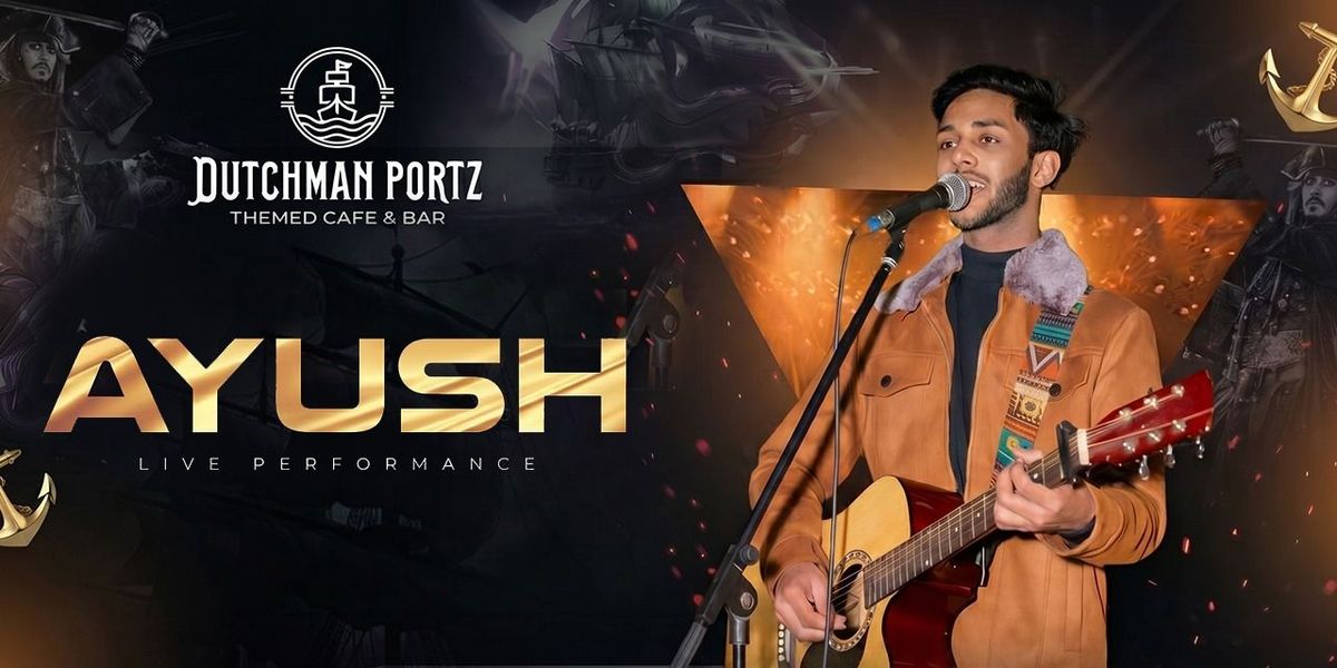 Soulful Sunday with AYUSH at Dutchman Portz