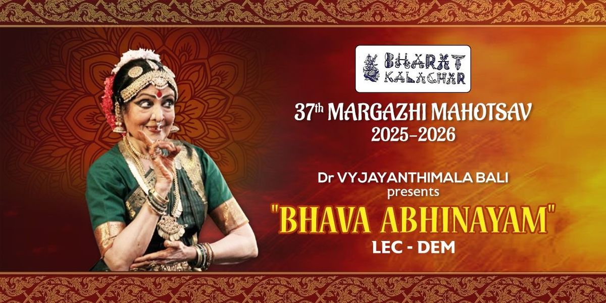 Dr. VYJAYANTHIMALA BALI presents BHAVA ABHINAYAM, 15 December | Event in Chennai | AllEvents