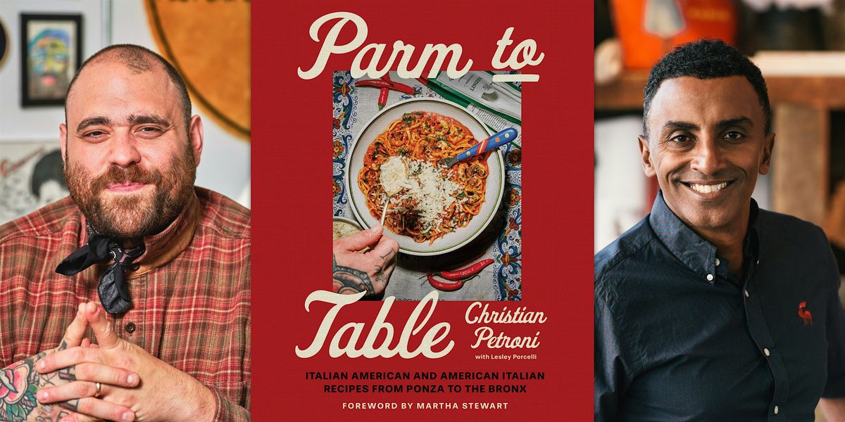 Christian Petroni x Marcus Samuelsson “Parm to Table” Party, 3 December | Event in East Rutherford | AllEvents