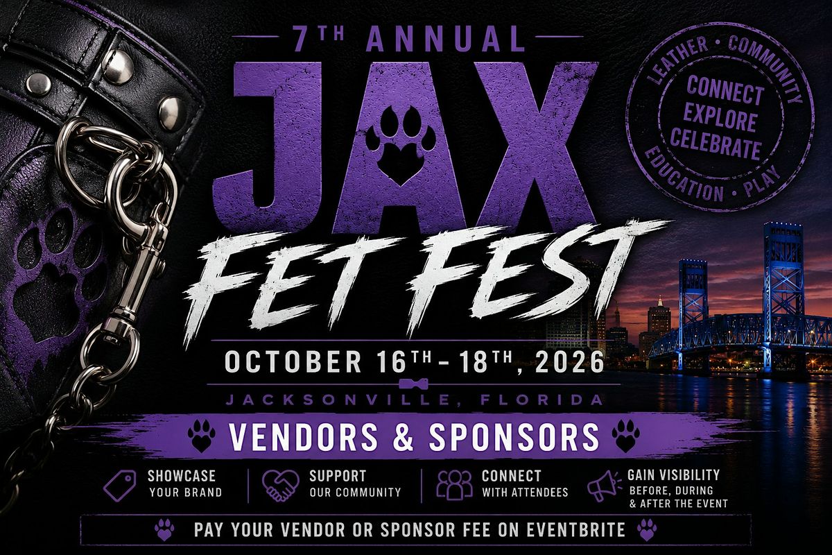 7th Annual Jax Fet Fest Expo- VENDORS & SPONSORSHIPS, Jacksonville ...