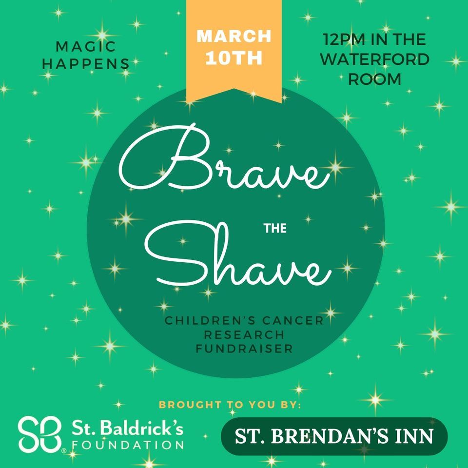 Brave the Shave Fundraiser!, St. Brendan's Inn, Green Bay, March 10