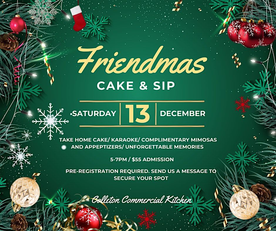 Friendmas Cake & Sip, 13 December | Event in Walterboro | AllEvents