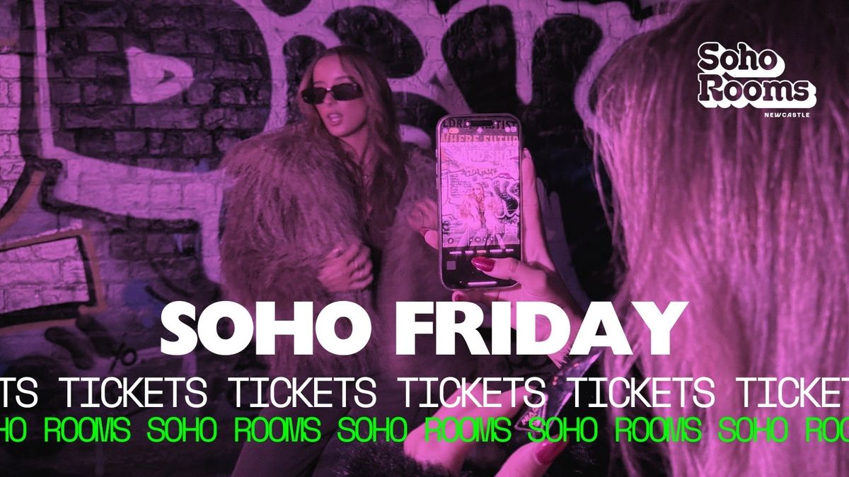 Soho Fridays | Friday 3rd October | Soho Rooms Newcastle  | Event in Newcastle Upon Tyne | AllEvents