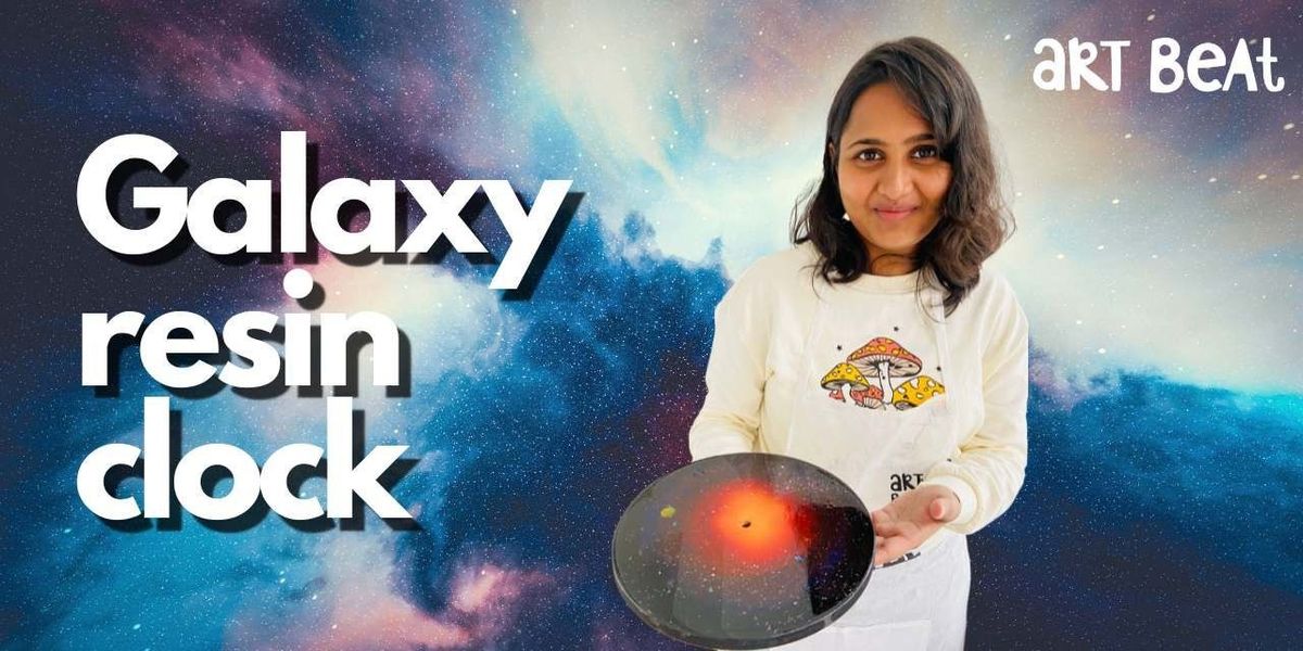 Galaxy resin clock art | Event in Bangalore | AllEvents