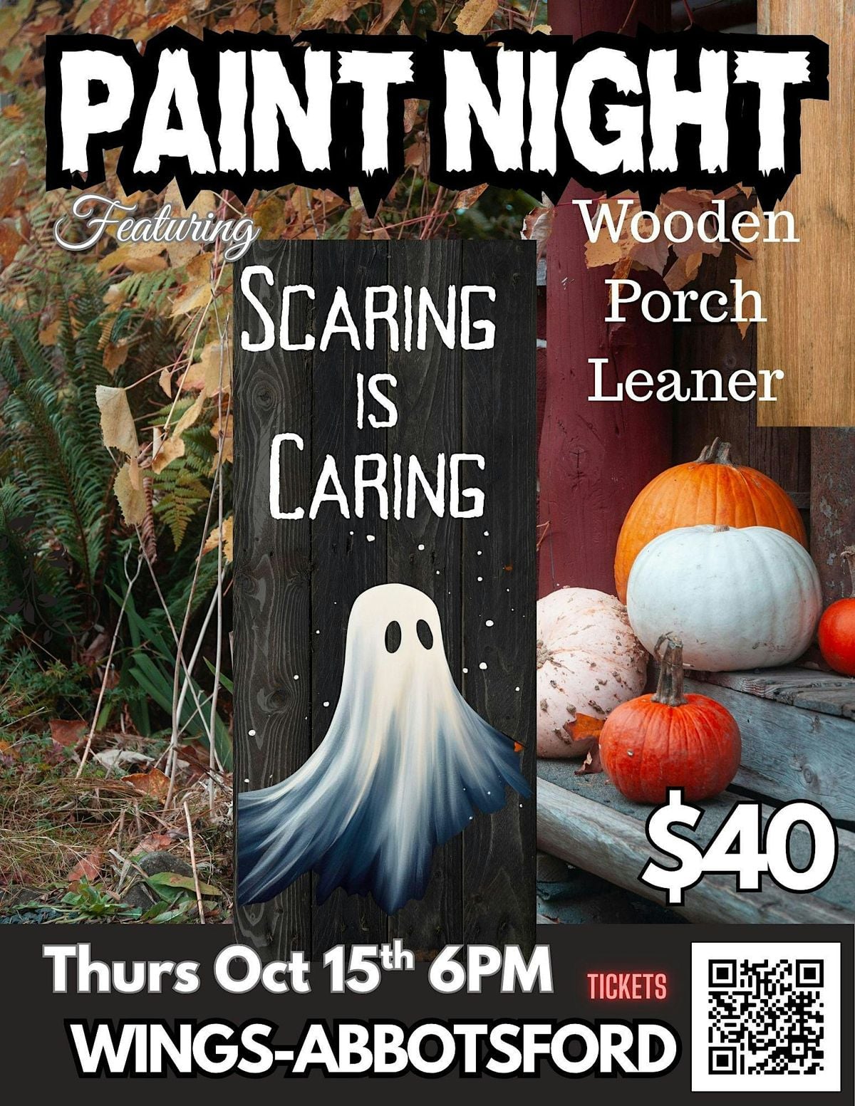 PAINT "Scaring is Caring" Spooktacular Porch Leaner at Wings in Abbotsford