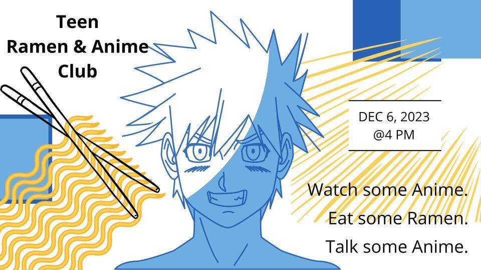 Teen Ramen & Anime Club, Kaubisch Memorial Public Library,