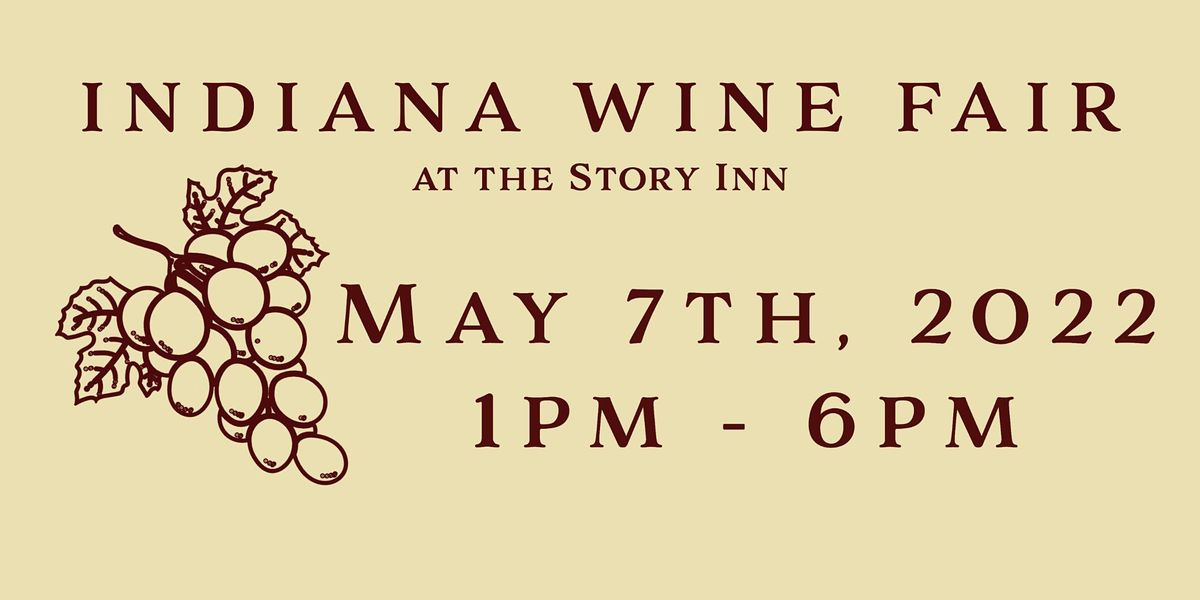 18th Annual Indiana Wine Fair Story Inn Nashville May 7 2022 Allevents In Indiana Fair Schedule 2022