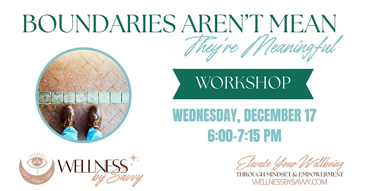 Boundaries Aren't Mean: They're Meaningful Workshop, 17 December | Event in Oshkosh | AllEvents
