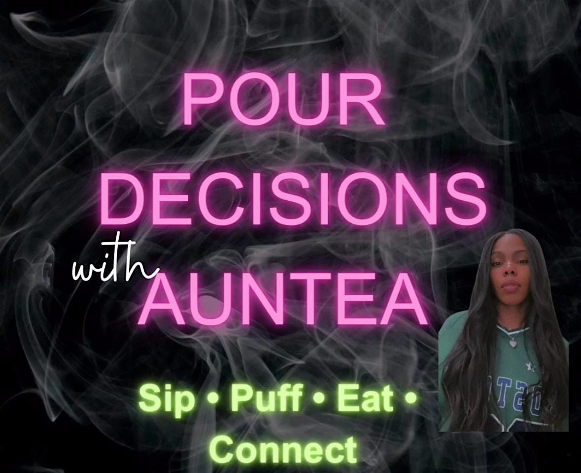 Pour Decisions with AunTea | Event in Waterbury | AllEvents