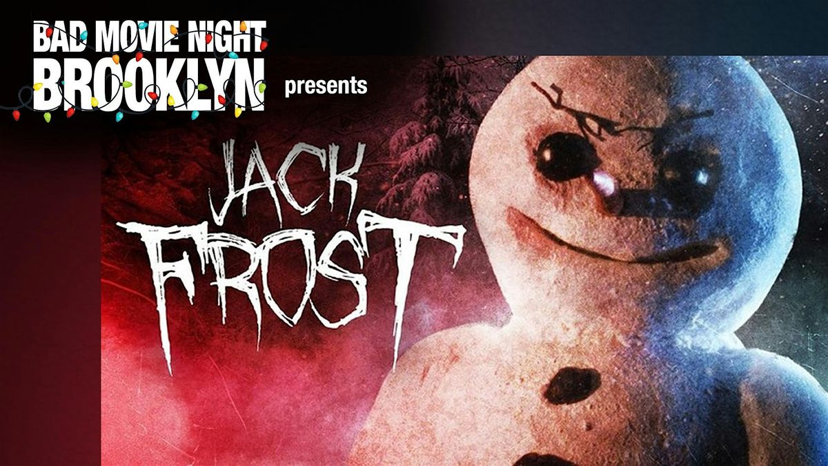 Bad Movie Night Brooklyn: Jack Frost (1997), 11 December | Event in Brooklyn | AllEvents