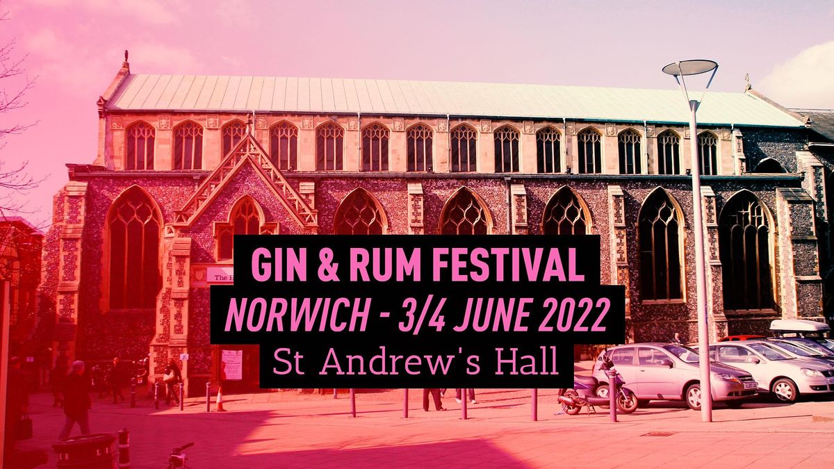 The Gin & Rum Festival Norwich 2022, Saint Andrews & Blackfriars