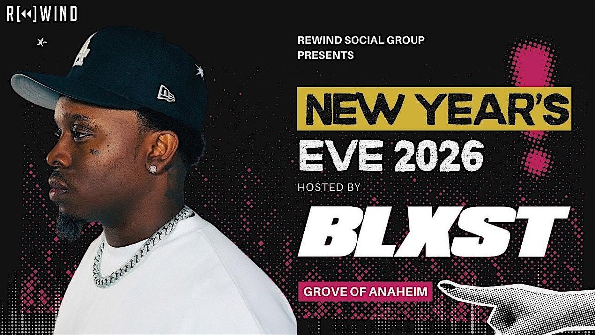 BLXST NYE 2026, 31 December | Event in Anaheim | AllEvents