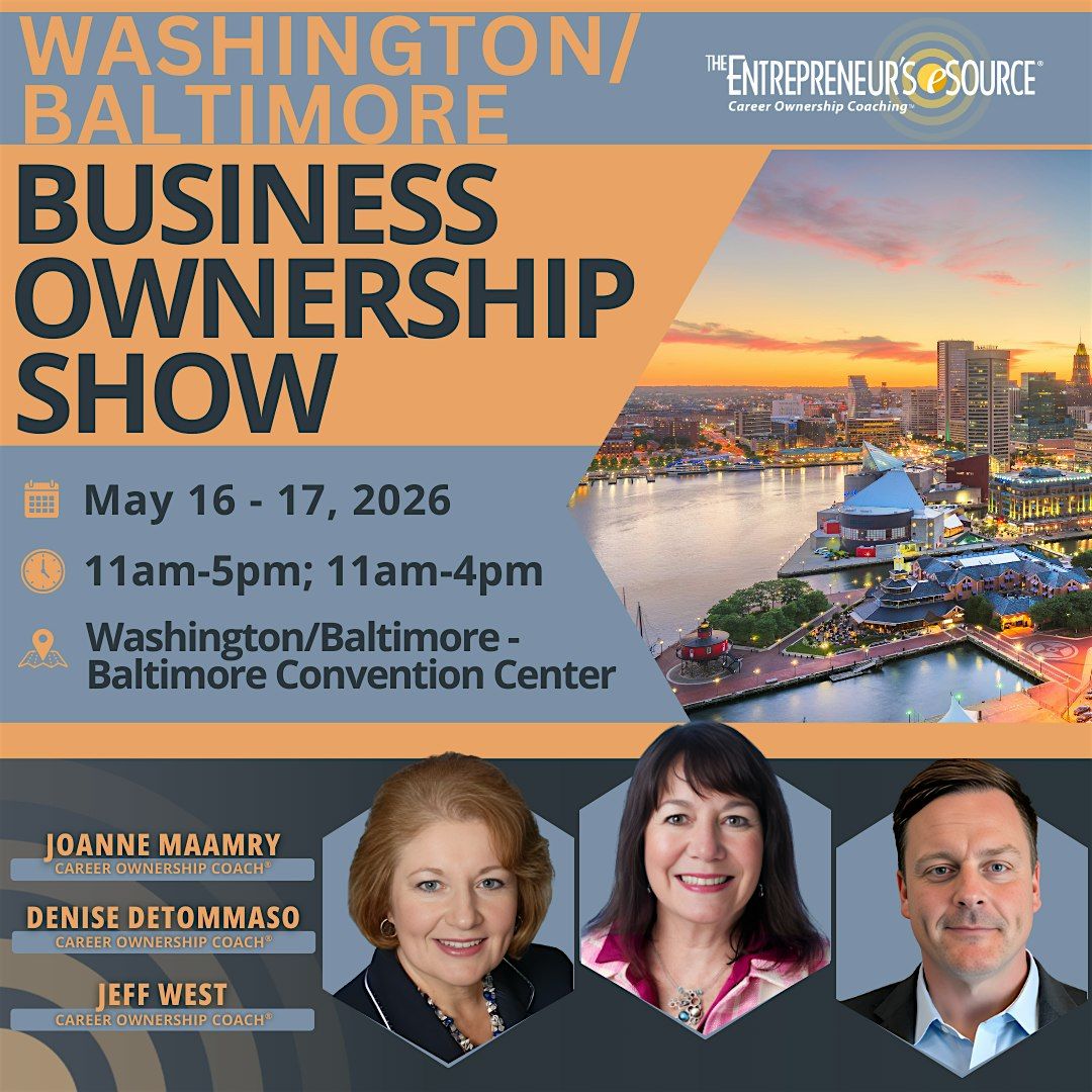 Washington/Baltimore Business Ownership Show, The Baltimore Convention ...