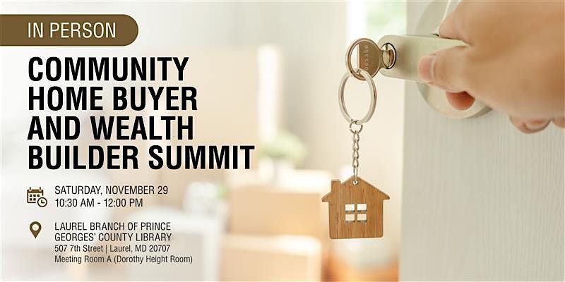 Community Home Buyer & Wealth Builder Summit, 29 November | Event in Laurel | AllEvents