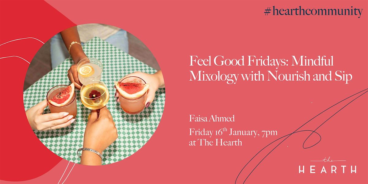 Feel Good Fridays: Mindful Mixology with Nourish and Sip, 16 January | Event in London | AllEvents