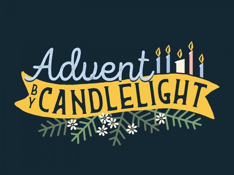 Advent by Candlelight "Christs Light for All Seasons" , St. James