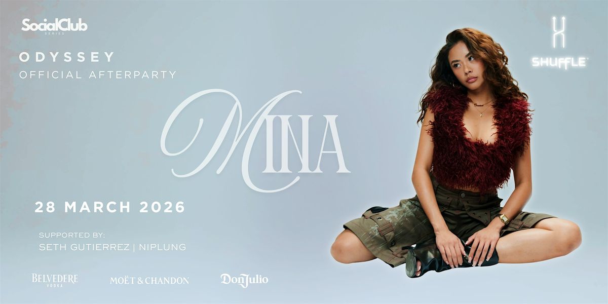 SHUFFLE x SOCIAL CLUB SERIES | ODYSSEY: OFFICIAL AFTERPARTY FT. MINA