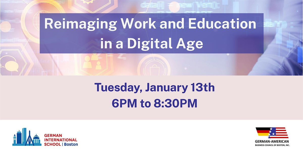 Reimaging Work and Education in a Digital Age, 13 January | Event in Boston | AllEvents