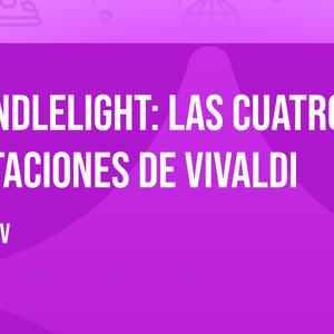 Candlelight: Las Cuatro Estaciones de Vivaldi