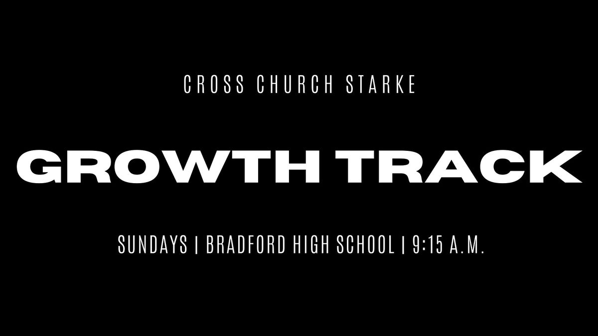 Cross Church Growth Track, Bradford High School, Starke, June 6 To March 20 | Allevents.in