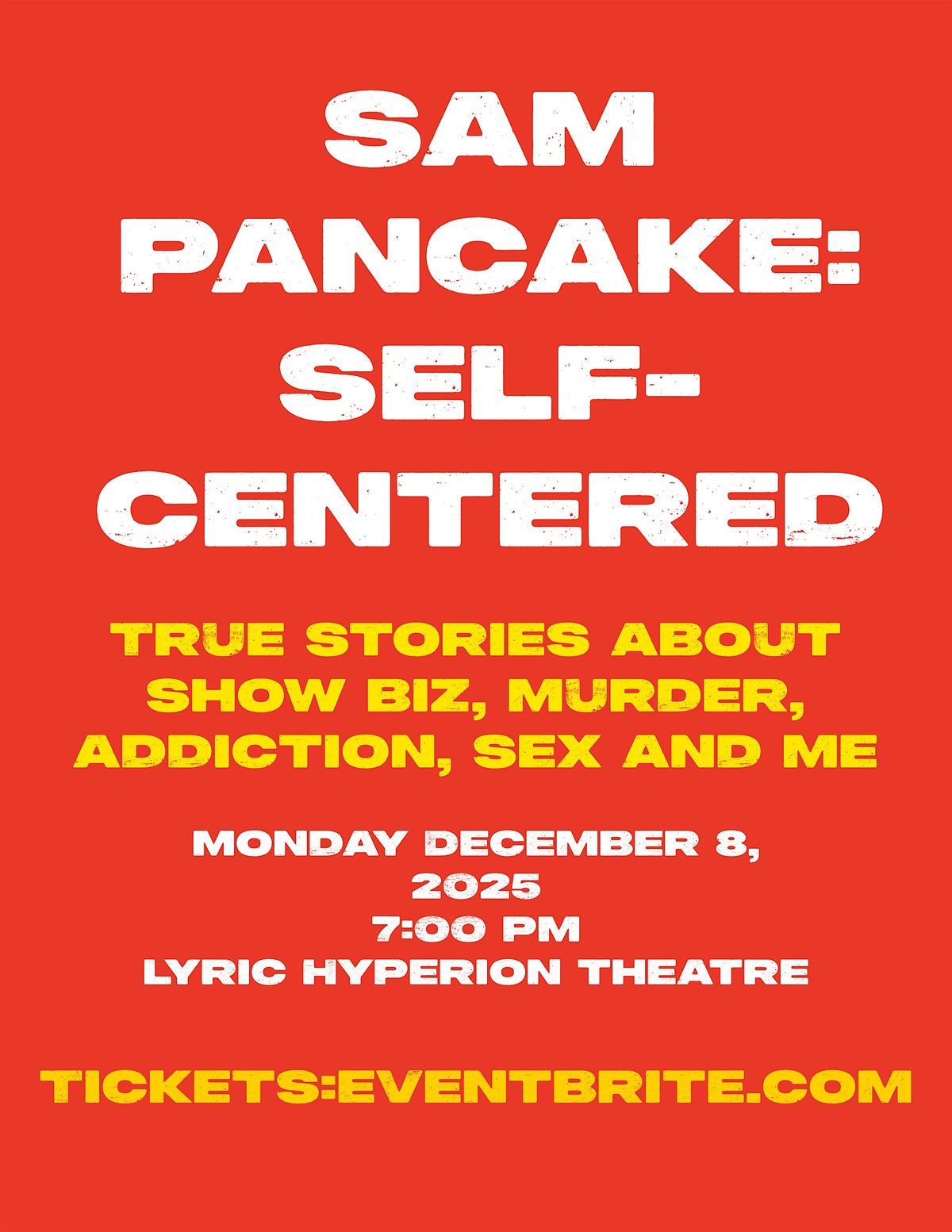 SAM PANCAKE: SELF-CENTERED, 8 December | Event in Los Angeles | AllEvents