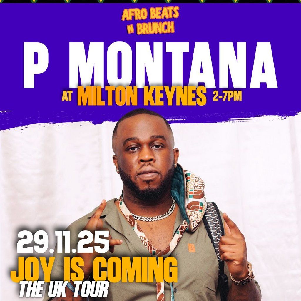 Afrobeats N Brunch Milton Keynes w\ DJ P Montana | Event in Milton Keynes | AllEvents