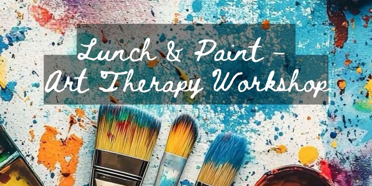 Lunch & Paint -Art therapy workshop, 24 August | Event in New Delhi | AllEvents