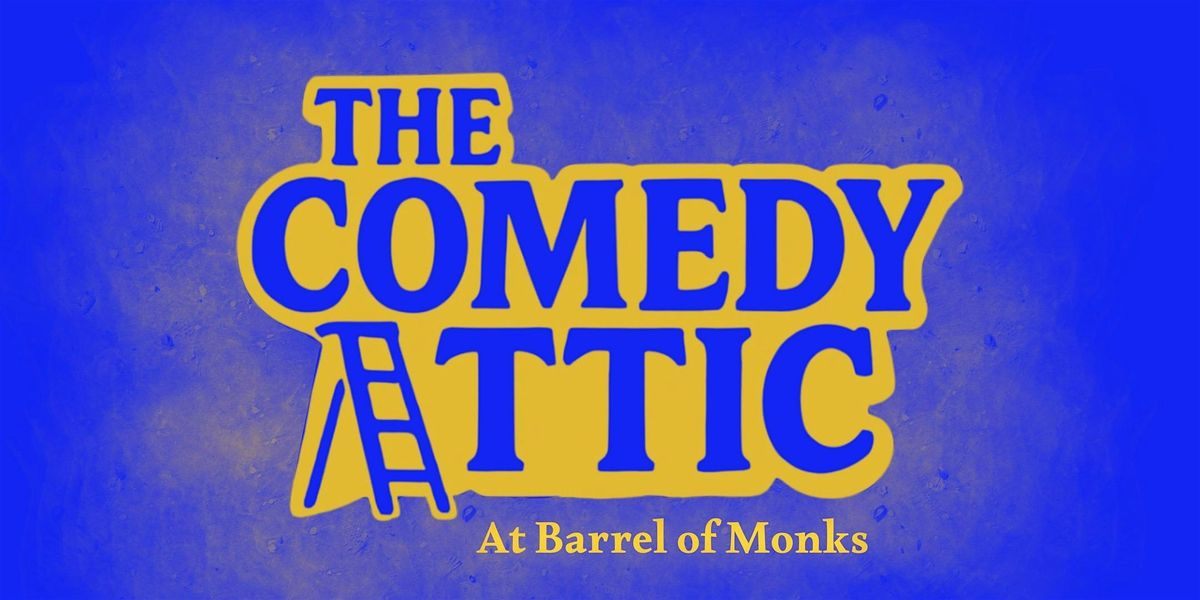 Comedy Attic at Barrel of Monks with Brittany Brave