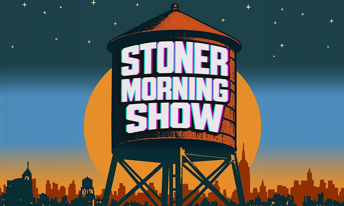 Stoner Morning Show at Enoch's (Hell's Kitchen), 28 December | Event in New York | AllEvents